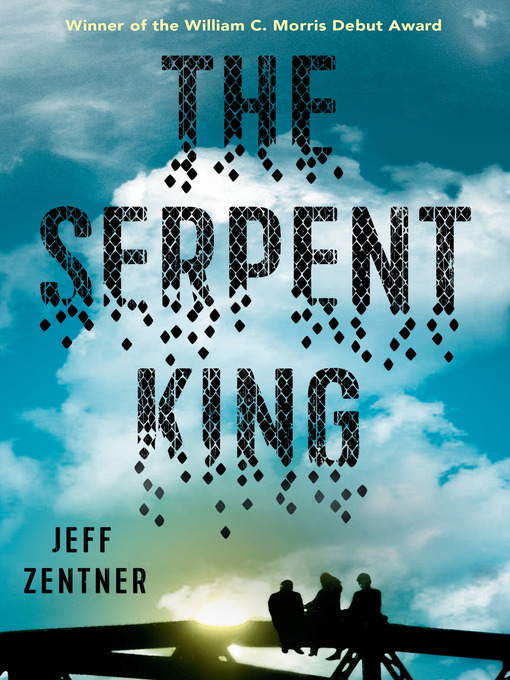 Title details for The Serpent King by Jeff Zentner - Wait list